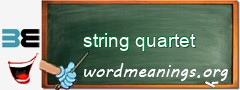 WordMeaning blackboard for string quartet